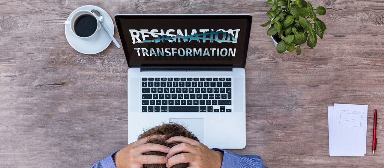 Navigating the Great Resignation to a Great Transormation