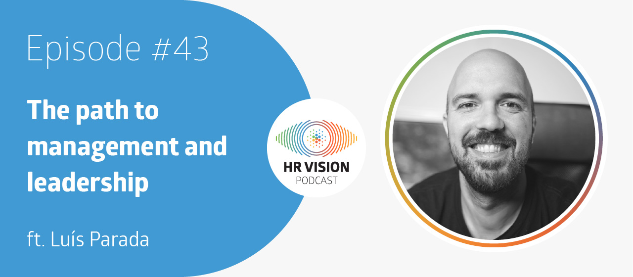 HR Vision Podcast Episode 43 ft. Luís Parada