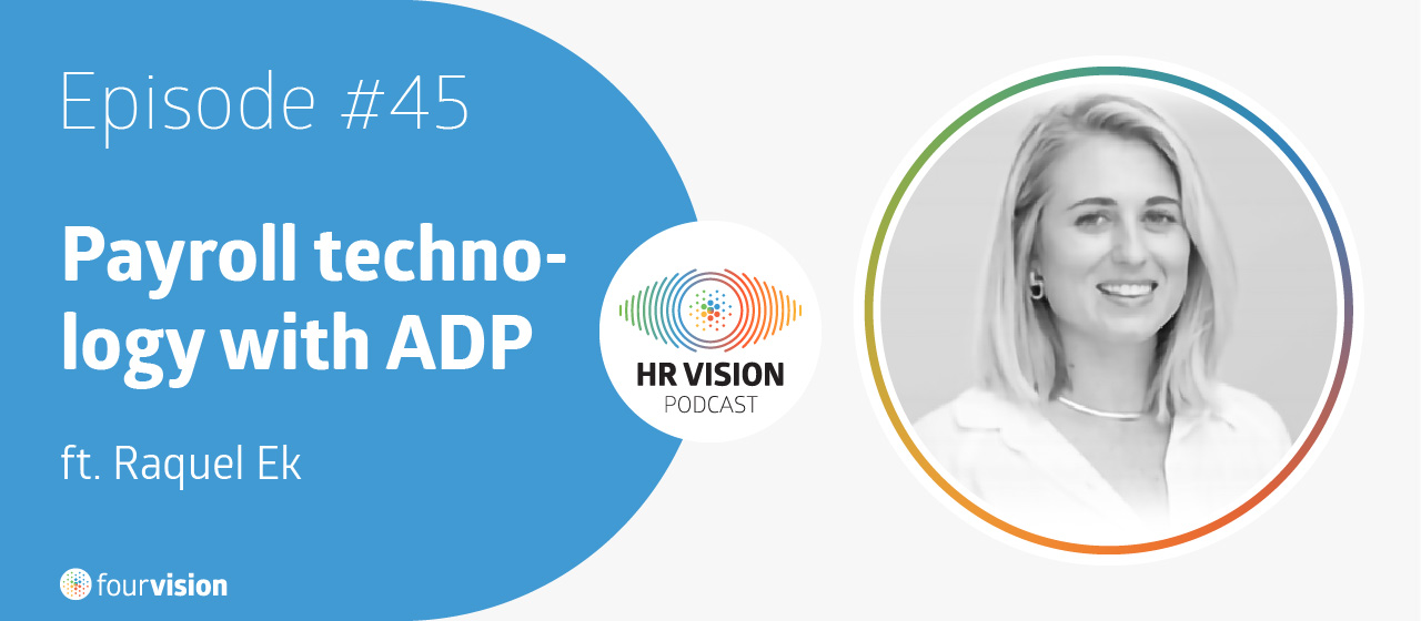 HR Vision Podcast Episode 45 ft. Raquel Ek from ADP